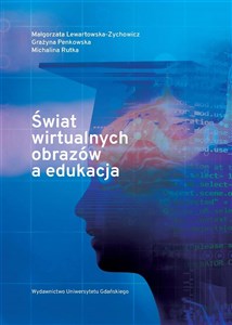 Obrazek Świat wirtualnych obrazów a edukacja