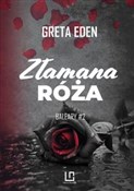 Złamana ró... - Greta Eden -  polnische Bücher