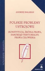 Obrazek Polskie problemy ustrojowe Konstytucja, źródła prawa, samorząd terytorialny, prawa człowieka