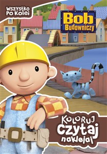 Bild von Bob Budowniczy Wszystko po kolei Koloruj Czytaj Naklejaj