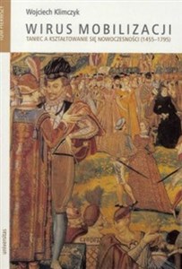 Bild von Wirus mobilizacji Tom 1-2 Taniec a kształtowanie się nowoczesności (1455-1795)