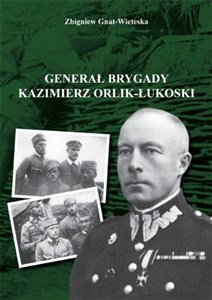 Obrazek Generał brygady Kaziemierz Orlik-Łukoski