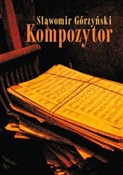 Kompozytor... - Sławomir Górzyński -  Polnische Buchandlung 