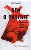 Zobacz : Sen o potę... - Karol Wasilewski