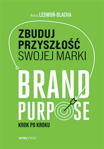 Bild von Zbuduj przyszłość swojej marki. Brand purpose krok po kroku