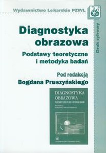 Obrazek Diagnostyka obrazowa Podstawy teoretyczne i metodyka badań