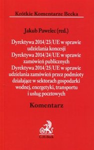 Obrazek Dyrektywa 2014/23/UE w sprawie udzielania koncesji Dyrektywa 2014/24/UE w sprawie zamówień publicznych Dyrektywa 2014/25/UE w sprawie udzielania zamówień przez podmioty działające w sektorach gospodarki wodnej energetyki transportu i usług pocztowych