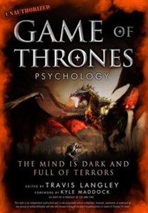 Obrazek Game of Thrones Psychology The Mind is Dark and Full of Terrors