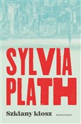 Książka : Szklany kl... - Sylvia Plath