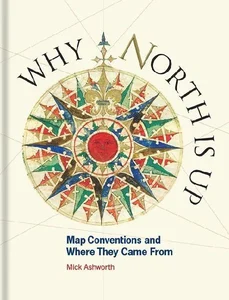Obrazek Why North is Up Map Conventions and Where They Came From