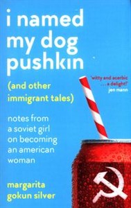 Bild von I Named My Dog Pushkin (And Other Immigrant Tales)