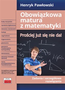 Bild von Obowiązkowa matura z matematyki Prościej już się nie da! Zadania i szczegółowe rozwiązania