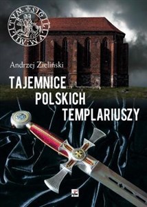 Obrazek Tajemnice polskich templariuszy