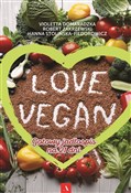 Polska książka : Love vegan... - Robert Zakrzewski, Violetta Domaradzka, Hanna Stolińska-Fiedorowicz