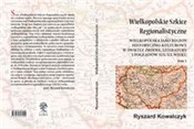Wielkopols... - Ryszard Kowalczyk -  polnische Bücher