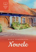 Zobacz : Nowele - Maria Konopnicka
