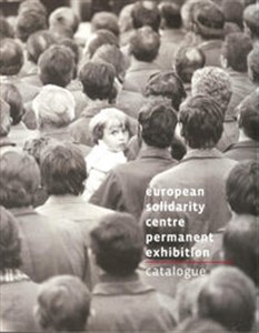 Obrazek European Solidarity Centre Permanent Exhibition Catalogue