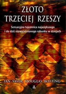 Bild von Złoto Trzeciej Rzeszy Sensacyjna tajemnica największego i do dziś niewyjaśnionego rabunku w dziejach