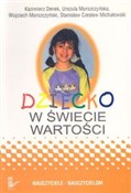 Polnische buch : Dziecko w ... - Kazimierz Denek, Urszula Morszczyńska, Wojciech Morszczyński, Stanisław Czesław Michałowski