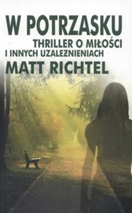 Obrazek W potrzasku Thriller o miłości i innych uzależnieniach