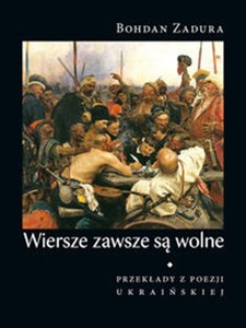 Obrazek Wiersze zawsze są wolne Przekłady z poezji ukraińskiej