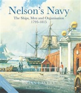 Obrazek Nelson's Navy The Ships, Men and Organisation, 1793 - 1815