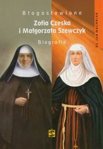 Obrazek Błogosławione Zofia Czerska i Małgorzata Szewczyk Biografie