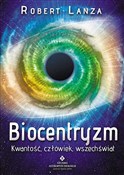 Zobacz : Biocentryz... - Robert Lanza, Bob Berman