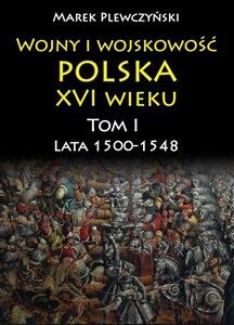 Bild von Wojny i wojskowość Polska XVI wieku Lata 1500-1548