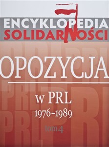 Bild von Encyklopedia Solidarności Tom 4 Opozycja w PRL 1976-1989.
