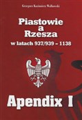 Piastowie ... - Grzegorz Kazimierz Walkowski - buch auf polnisch 