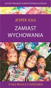 Zamiast wy... - Jesper Juul -  polnische Bücher