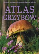 Książka : Atlas grzy... - Opracowanie Zbiorowe