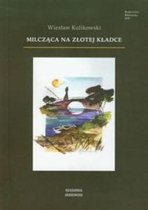 Obrazek Milcząca na złotej kładce