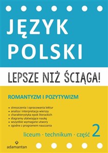 Obrazek Lepsze niż ściąga Język polski Liceum i technikum Część 2 Romantyzm i pozytywizm