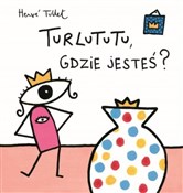 Turlututu ... - Herve Tullet -  polnische Bücher