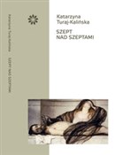 Szept nad ... - Katarzyna Turaj-kalińska - buch auf polnisch 