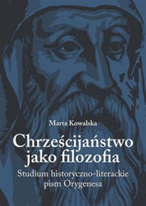 Bild von Chrześcijaństwo jako filozofia Studium historyczno-literackie pism Orygenesa