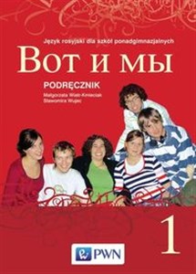 Obrazek Wot i my 1 Podręcznik Język rosyjski dla szkół ponadgimnazjalnych z 2 płytami CD