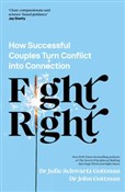Zobacz : Fight Righ... - John Gottman, Julie Schwartz Gottman