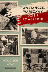 Obrazek Powstańczej Warszawy dzień powszedni