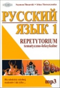 Obrazek Język rosyjski 1 Repetytorium tematyczno-leksykalne Dla młodzieży szkolnej, studentów i nie tylko...