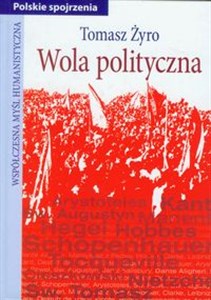 Obrazek Wola polityczna Siedem prób z filozofii praktycznej