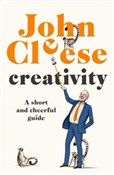 Zobacz : Creativity... - John Cleese