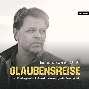 Obrazek EICKHOFF, K: GLAUBENSREISE