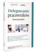 Delegowani... - Magdalena Rycak, Ewa Podgórska-Rakiel, Michał Szypniewski - buch auf polnisch 