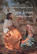 Życie Jezu... - Francisco F. Carvajal -  Polnische Buchandlung 