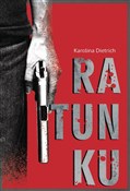 Ratunku - Karolina Dietrich -  polnische Bücher