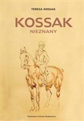 Zobacz : Kossak nie... - Teresa Kossak