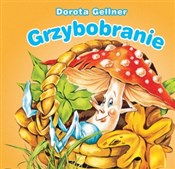 Książka : Grzybobran... - Dorota Gellner, Renata Krześniak (ilustr.)